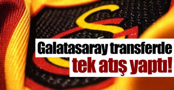 Galatasaray, transferde tek atış yaptı