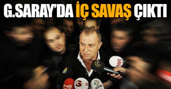 Galatasaray'da iç savaş çıktı