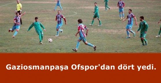 Gaziosmanpaşa Ofspor'dan dört yedi.