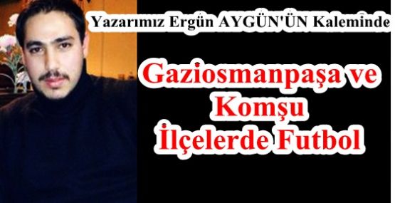 Gaziosmanpaşa ve Komşu İlçelerde Futbol 