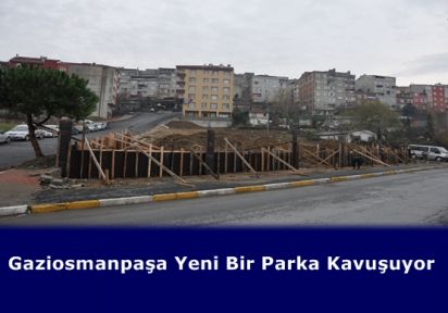 Gaziosmanpaşa Yeni Bir Parka Kavuşuyor