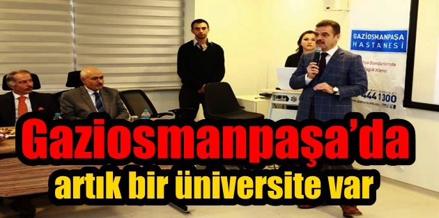 Gaziosmanpaşa’da artık bir üniversite var