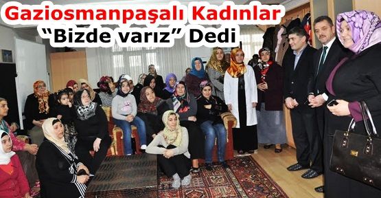 Gaziosmanpaşalı Kadınlar “Bizde varız.” Dedi