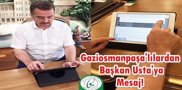 Gaziosmanpaşa'lılardan Başkan Usta'ya Mesaj!