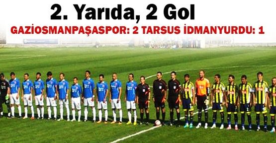 Gaziosmanpaşaspor-Tarsus İdmanyurdu: 2-1