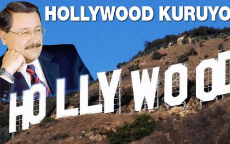 Gökçek ''Hollywood'' kuruyor