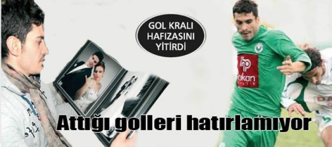 Gol kralı hafızasını kaybetti!