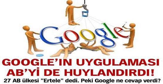 Google uygulaması AB'yi de huylandırdı!