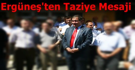 Gop İlçe Başkanı Ergüneş'ten,Altunay'a Taziye Mesaji