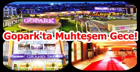 Gopark'ta Muhteşem Gece!