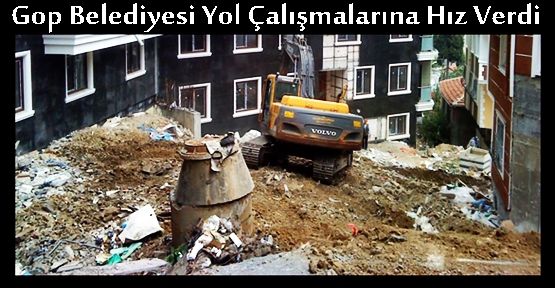 G.O.Paşa  Belediyesi Yol Çalışmalarına Hız Verdi!