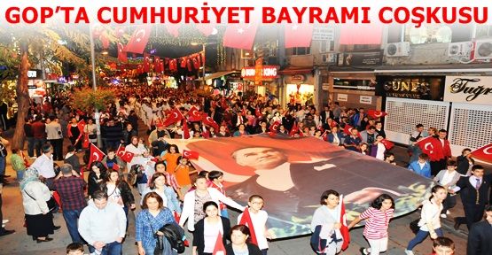 GOP’TA CUMHURİYET BAYRAMI COŞKUSU