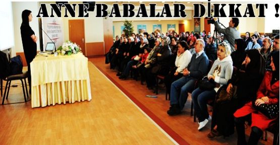 GOP'TA SEMİNER; ANNE BABALAR DİKKAT !