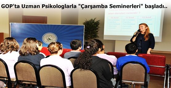 GOP'ta Uzman Psikologlarla “Çarşamba Seminerleri“ başladı..