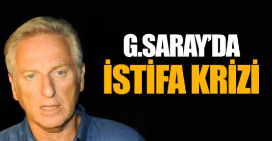 G.Saray'da istifa krizi