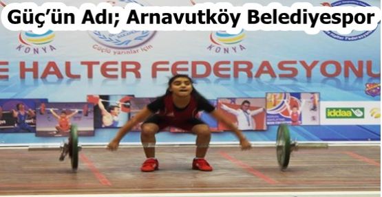 Güç’ün Adı; Arnavutköy Belediyespor