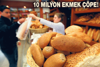 Günde 10 milyon ekmek çöpe gidiyor