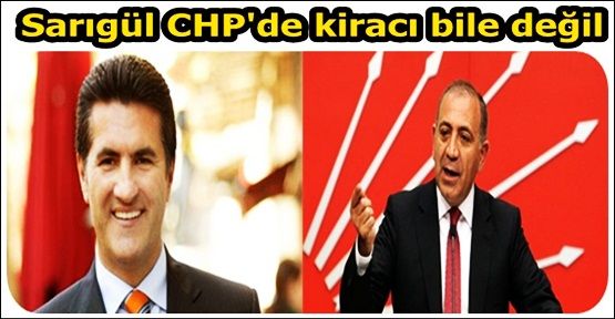 Gürsel Tekin: Sarıgül CHP'de kiracı bile değil