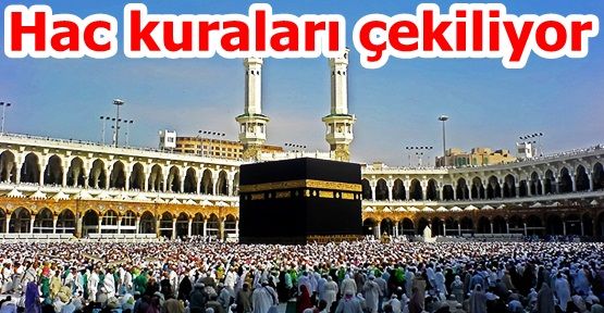 Hac kuraları çekiliyor