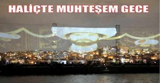 Haliç'te muhteşem gece..