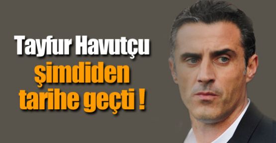 Havutçu şimdiden tarihe geçti