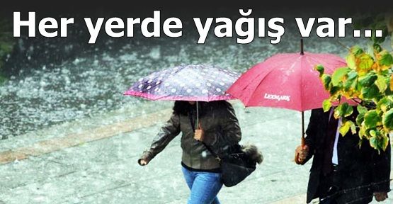 Her yerde yağış var...