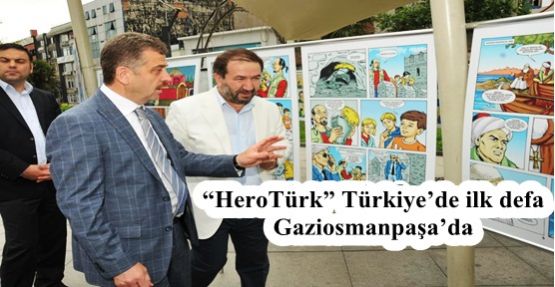 “HeroTürk” Türkiye’de ilk defa Gaziosmanpaşa’da 
