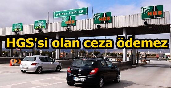 HGS'si olan ceza ödemez