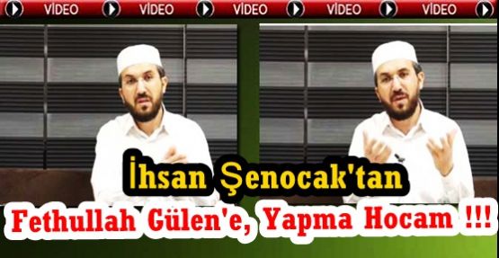 İhsan Şenocak'tan Fethullah Gülen'e Beddua yanıtı