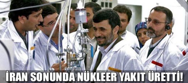 İran sonunda nükleer yakıt üretti!