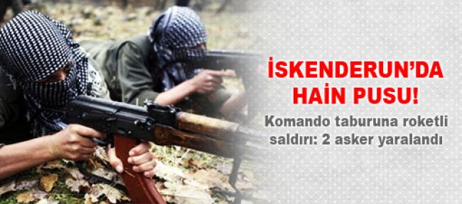 İskenderun'da terör saldırısı: 2 asker yaralı