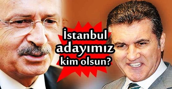 İstanbul adayımız kim olsun?
