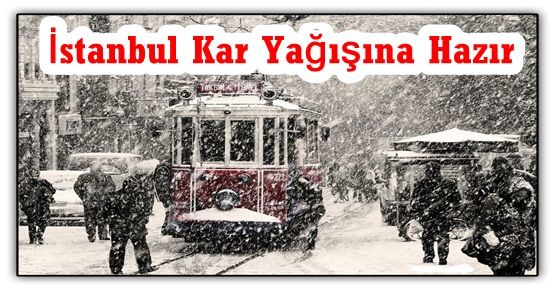 İstanbul Kar Yağışına Hazır