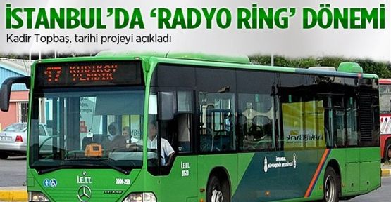 İstanbul ulaşımında 'radyo ring' dönemi