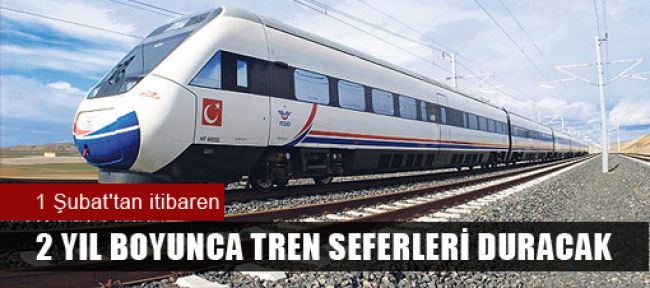 İstanbul'a 2 yıl tren girmeyecek!