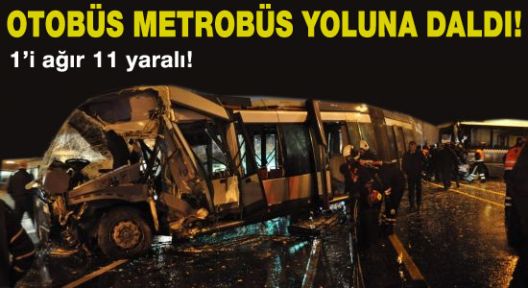 İstanbul'da feci metrobüs kazası