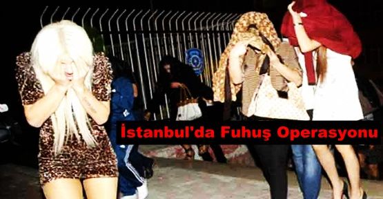 İstanbul'da Fuhuş Operasyonu