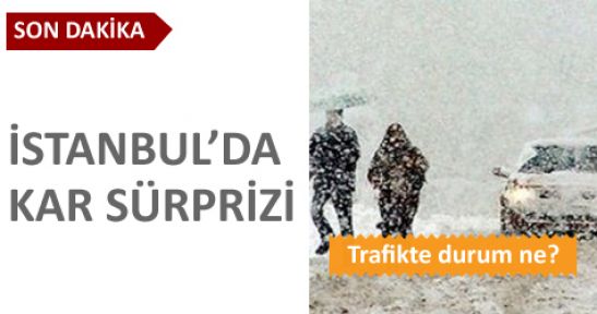 İstanbul'da kar sürprizi