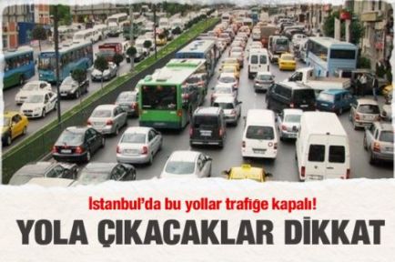 İstanbul'da pazar günü trafiğine dikkat!