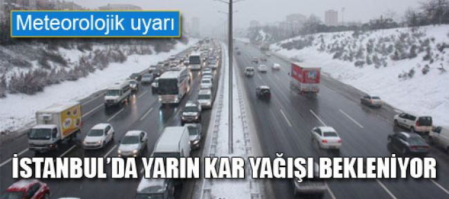 İstanbul'da yarın kar bekleniyor