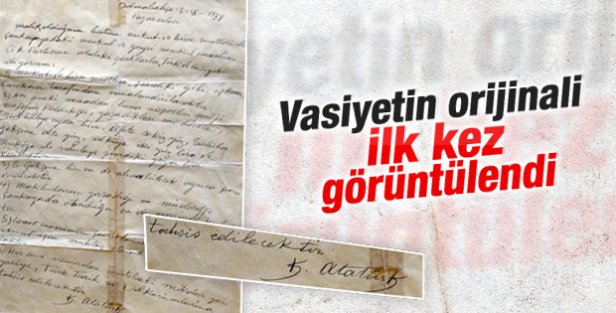 İşte Atatürk'ün orjinali vasiyetnamesi