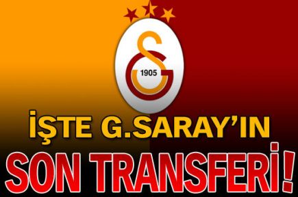 İşte G.Saray'ın son transferi!