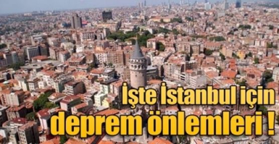 İşte İstanbul'un deprem önlemleri