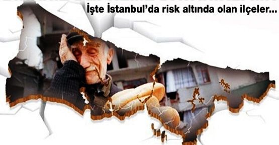 İşte olası İstanbul depreminde risk altında olan o ilçeler...