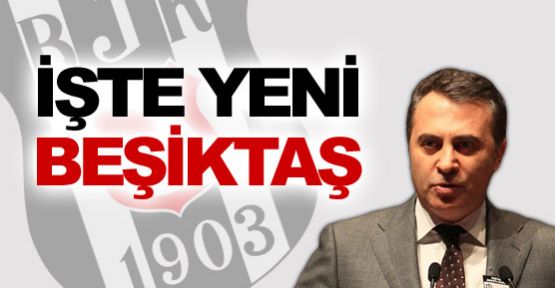 İşte yeni Beşiktaş 