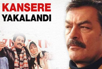 Kadir İnanır kansere yakalandı