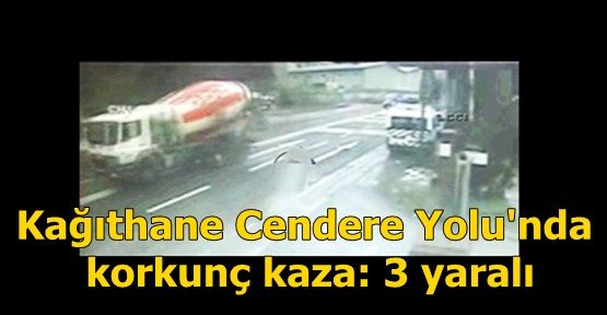 Kağıthane'de beton mikseri ile su tankeri çarpıştı: 3 yaralı