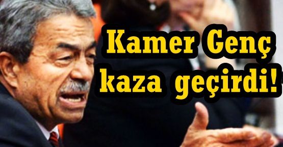 Kamer Genç kaza geçirdi!