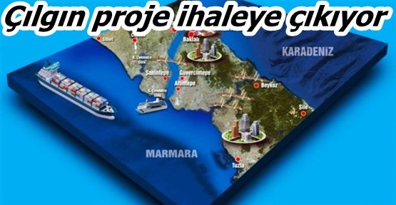 Kanal İstanbul ihaleye çıkıyor