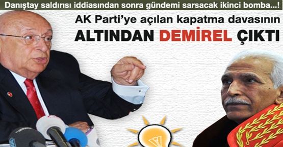 Kapatma davasının ardında Demirel iddiası.